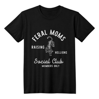 Funny Black Unisex T-Shirt Front Print for Mom - Mother's Day Gift - Feral Mom Social Club
