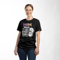 Unisex White, Black T-Shirt Front Print for Mom - Mother's Day Gift - Mom Mood