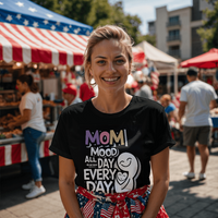 Unisex White, Black T-Shirt Front Print for Mom - Mother's Day Gift - Mom Mood