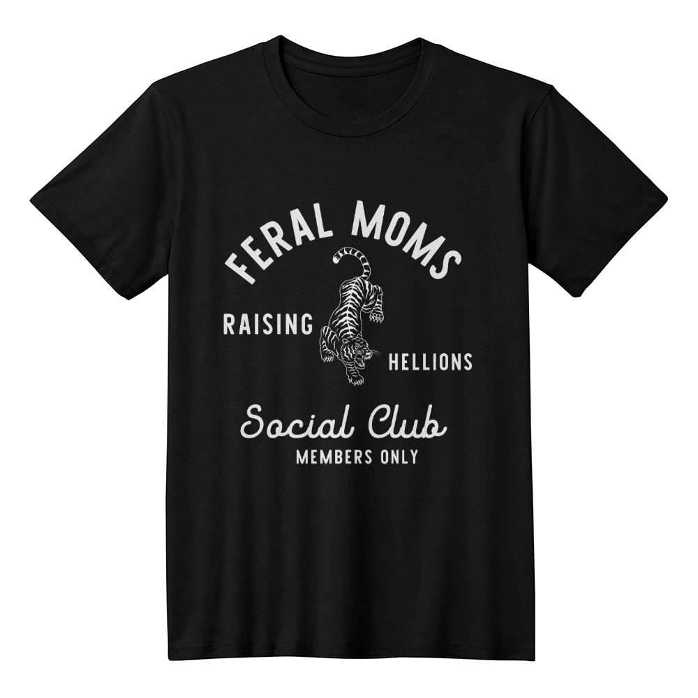 Funny Feral Moms T-Shirt – Raising Hellions Social Club - TreasuredTale