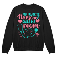 Bella + Canvas 3945 Unisex White, Black, Gray Unisex Crewneck Sweatshirt Front Print for Nurse Mom - Mother's Day Gift - My Favorite Nurse Calls me Mom