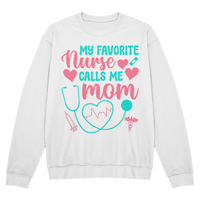 Bella + Canvas 3945 Unisex White, Black, Gray Unisex Crewneck Sweatshirt Front Print for Nurse Mom - Mother's Day Gift - My Favorite Nurse Calls me Mom