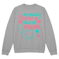 Bella + Canvas 3945 Unisex White, Black, Gray Unisex Crewneck Sweatshirt Front Print for Nurse Mom - Mother's Day Gift - My Favorite Nurse Calls me Mom