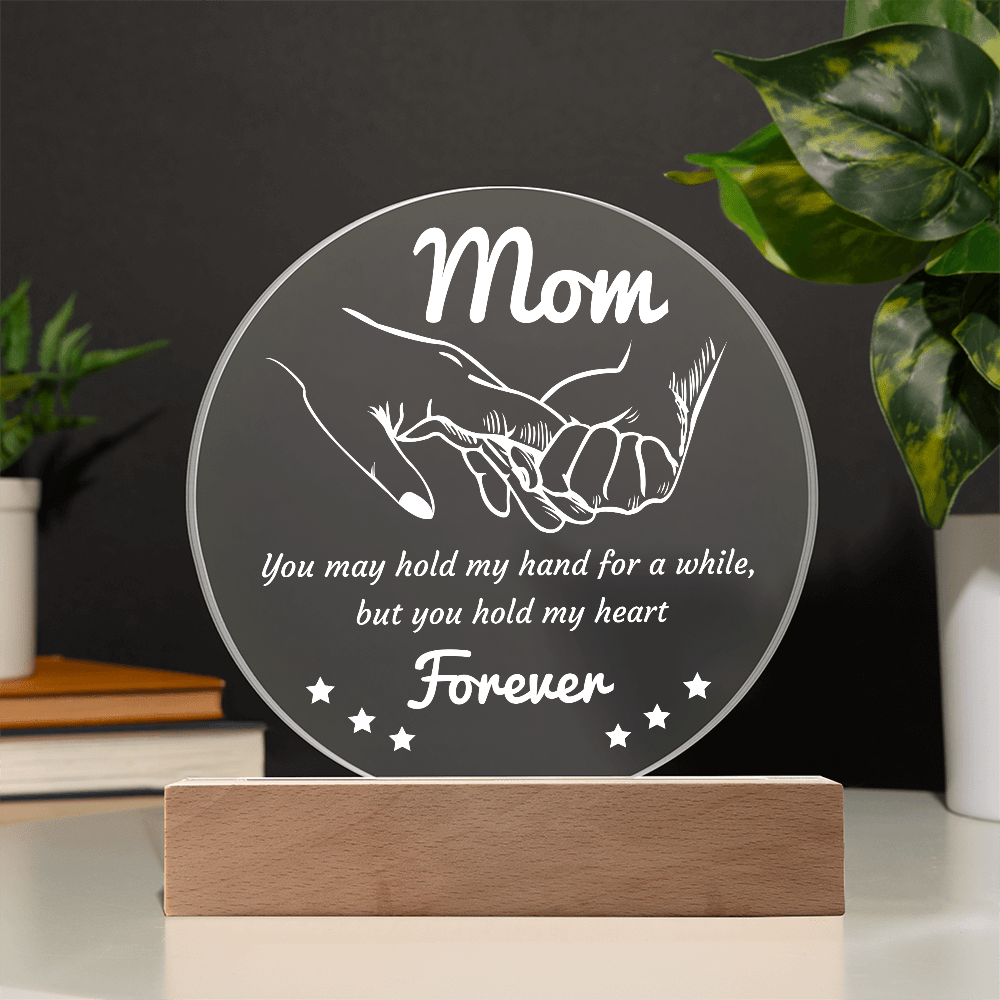Acrylic Circle Plaque – Mom Gift to Hold Heart Forever - TreasuredTale