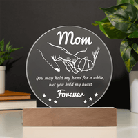 Acrylic Circle Plaque – Mom Gift to Hold Heart Forever - TreasuredTale