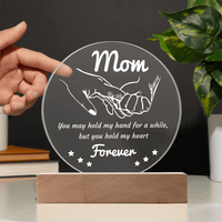 Acrylic Circle Plaque – Mom Gift to Hold Heart Forever - TreasuredTale