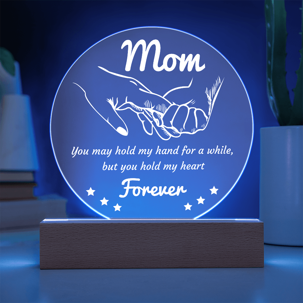 Acrylic Circle Plaque – Mom Gift to Hold Heart Forever - TreasuredTale