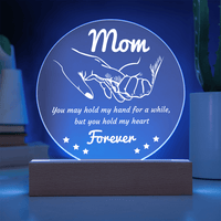 Acrylic Circle Plaque – Mom Gift to Hold Heart Forever - TreasuredTale