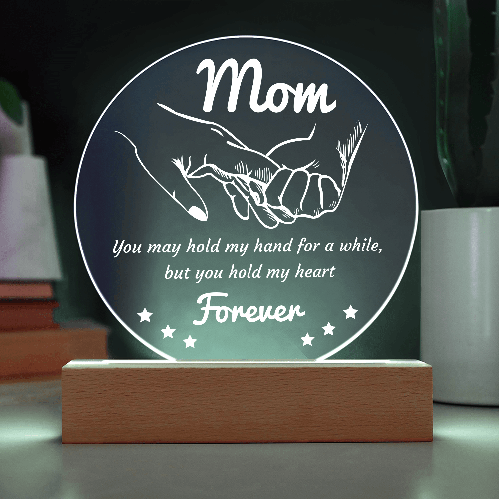 Acrylic Circle Plaque – Mom Gift to Hold Heart Forever - TreasuredTale