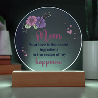 Acrylic Circle Plaque for Mom - Mother's Day Gift - Your Love is the Secret Ingredient