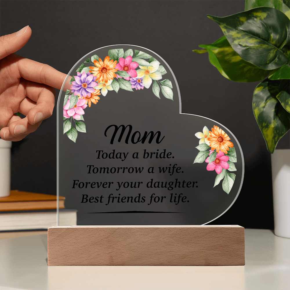 Acrylic Heart Plaque for Mom from Daughter - Mother's Day Gift - Today a Bride, Forever Your Daughter