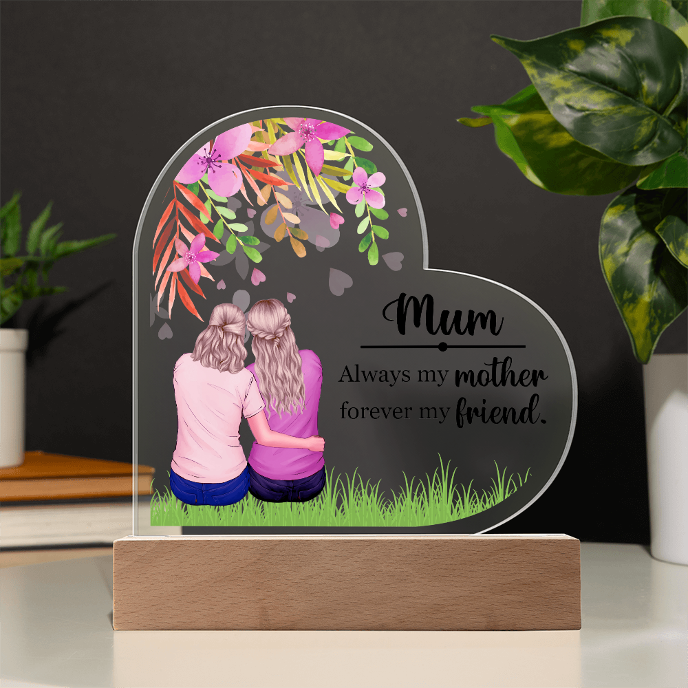 Acrylic Heart Plaque for Mum from Daughter - Mother's Day Gift - Always my Mother, Forever my Friend