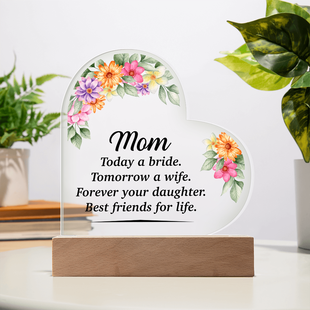 Acrylic Heart Plaque for Mom from Daughter - Mother's Day Gift - Today a Bride, Forever Your Daughter