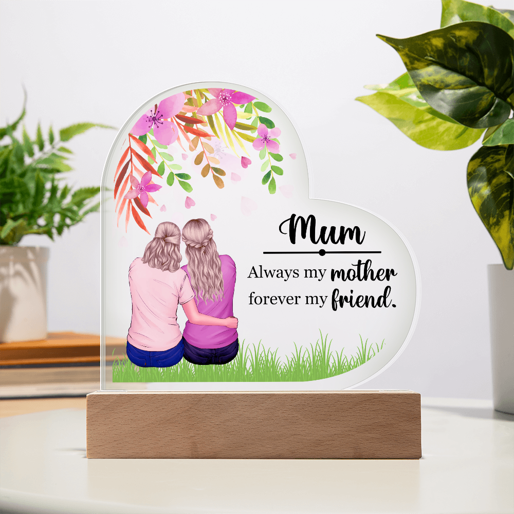 Acrylic Heart Plaque for Mum from Daughter - Mother's Day Gift - Always my Mother, Forever my Friend