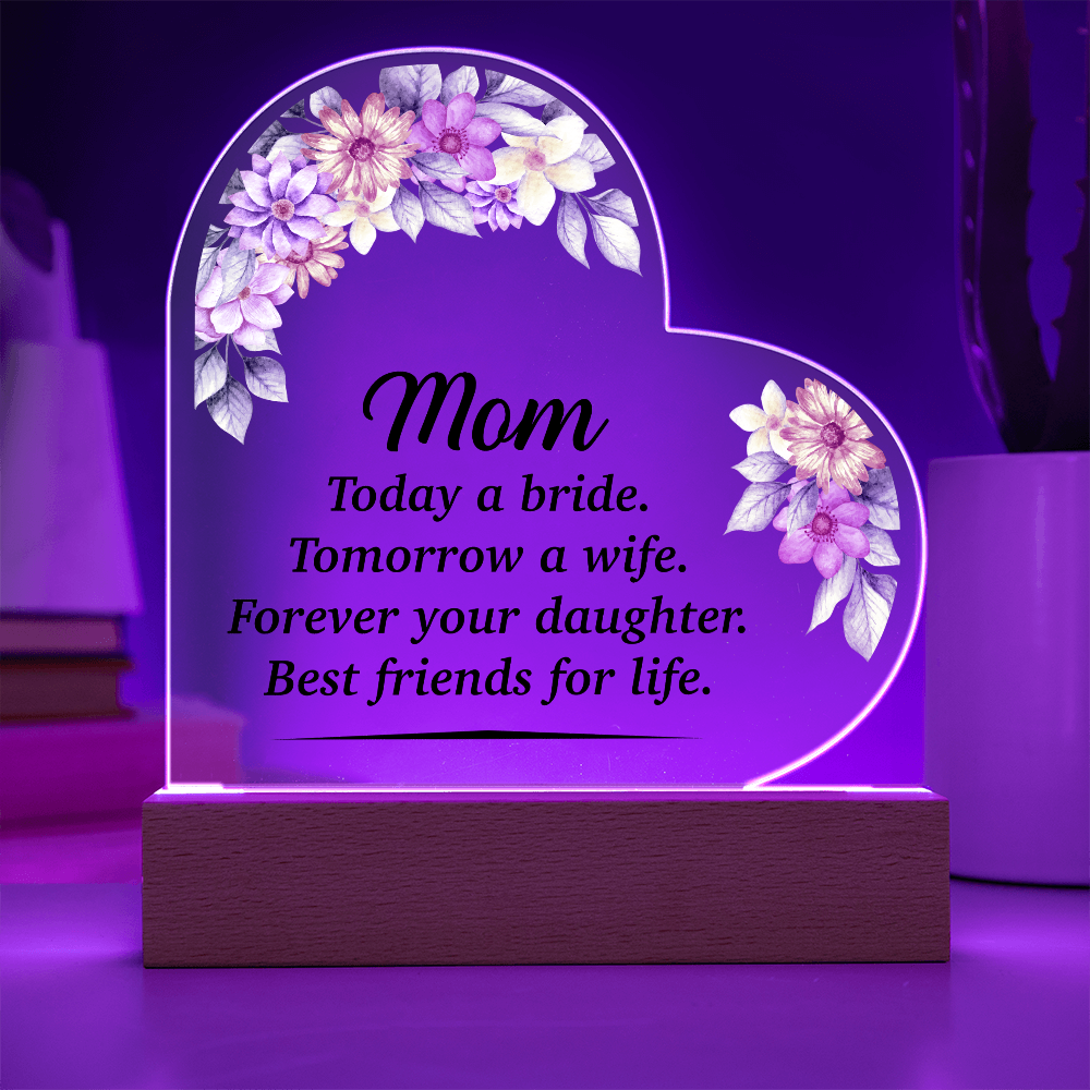 Acrylic Heart Plaque for Mom from Daughter - Mother's Day Gift - Today a Bride, Forever Your Daughter