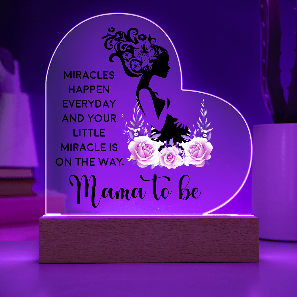 Acrylic Heart Plaque for Mama to Be - Mother's Day Gift - Miracles Happen Everyday