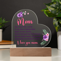 Acrylic Heart Plaque for Mom - Mother's Day Gift - You Mean World to Us