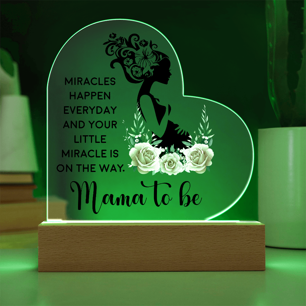 Acrylic Heart Plaque for Mama to Be - Mother's Day Gift - Miracles Happen Everyday