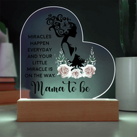 Acrylic Heart Plaque for Mama to Be - Mother's Day Gift - Miracles Happen Everyday