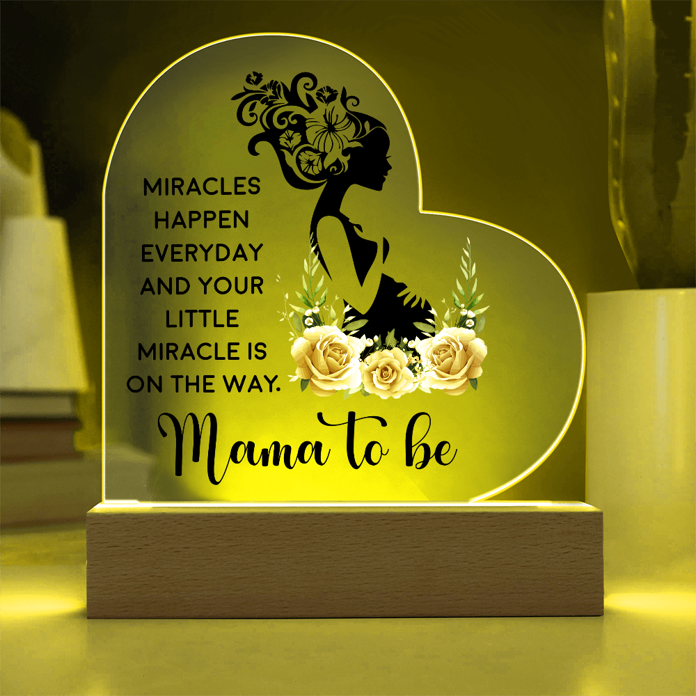 Acrylic Heart Plaque for Mama to Be - Mother's Day Gift - Miracles Happen Everyday