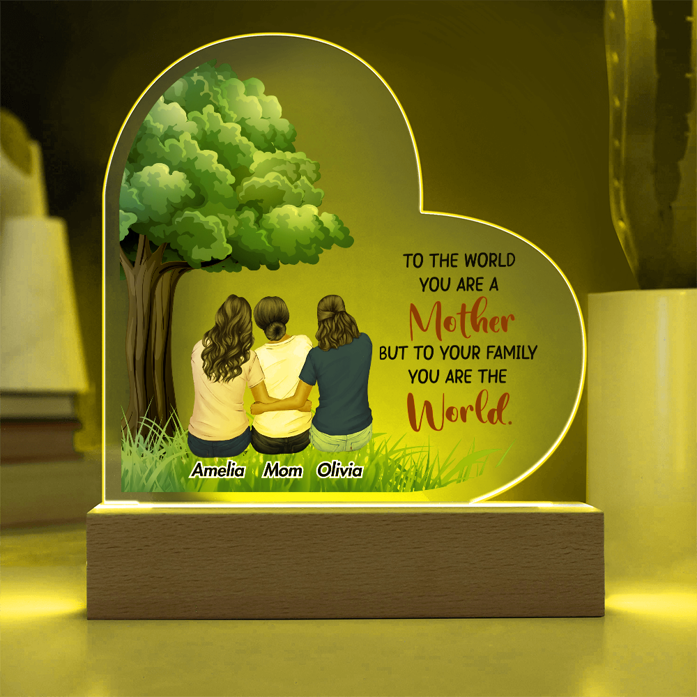 Acrylic Heart Plaque for Mom from Daughters - Mother's Day Gift - To Our Family You are the World