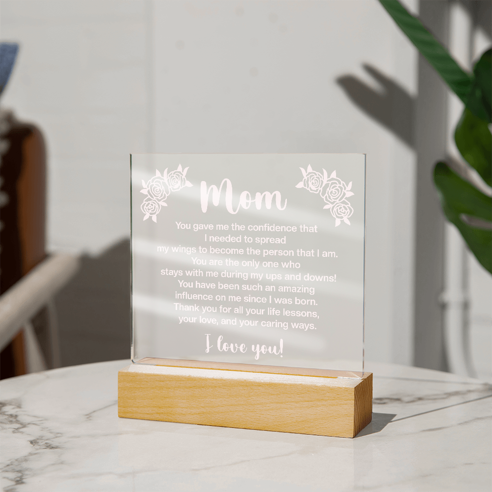 Acrylic Square Plaque for Mom - Mother's Day Gift - You Gave Me the Confidence