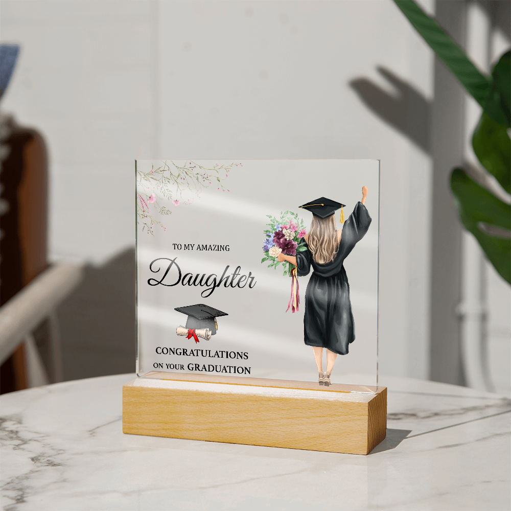 Acrylic Square Plaque - Daughter Graduation