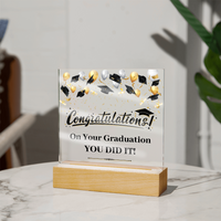 Acrylic Square Plaque - Graduation, Congratulations You Did It