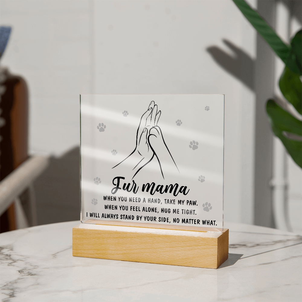 Acrylic Square Plaque – Fur Mama Gift of Love