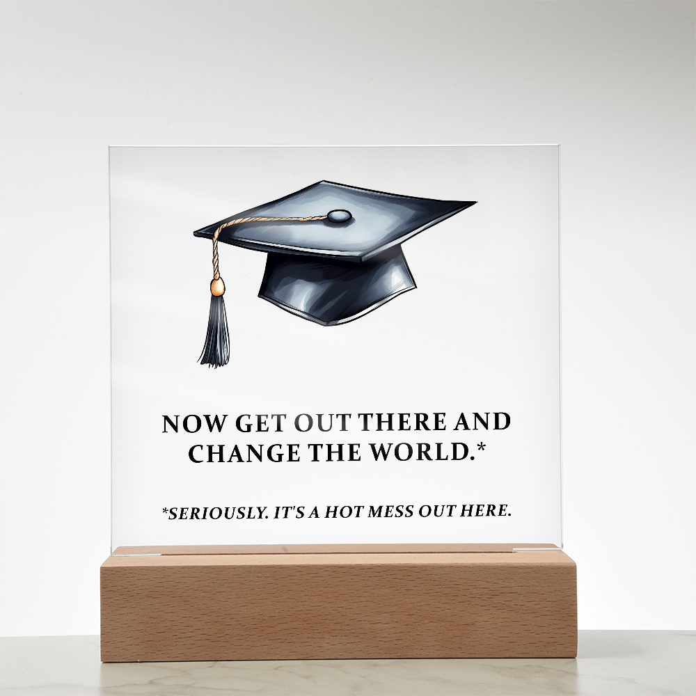 Acrylic Square Plaque - Funny Graduation Gift