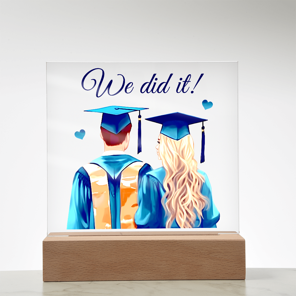 Acrylic Square Plaque - We Did It, Graduation