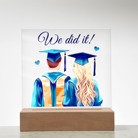 Acrylic Square Plaque - We Did It, Graduation