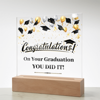 Acrylic Square Plaque - Graduation, Congratulations You Did It
