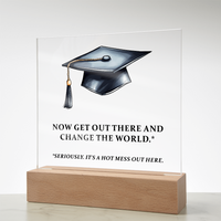 Acrylic Square Plaque - Funny Graduation Gift