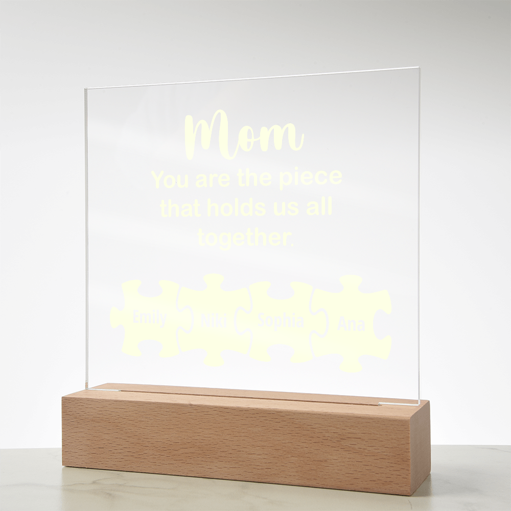 Acrylic Square Plaque for Mom - Mother's Day Gift - You are the Piece That Hold Us All Together