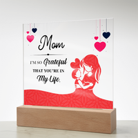 Acrylic Square Plaque for Mom from Daughter - Mother's Day Gift - I'm so Grateful That You're in My Life