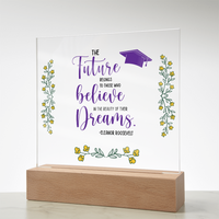 Acrylic Square Plaque - Graduation, The Future Belongs to Those who Believe
