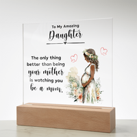Acrylic Square Plaque for New Mom Daughter from Mom (Black Text) - Mother's Day Gift