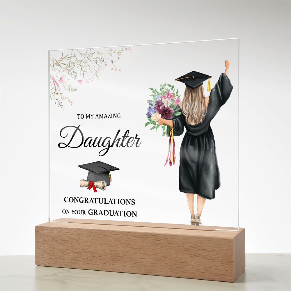 Acrylic Square Plaque - Daughter Graduation
