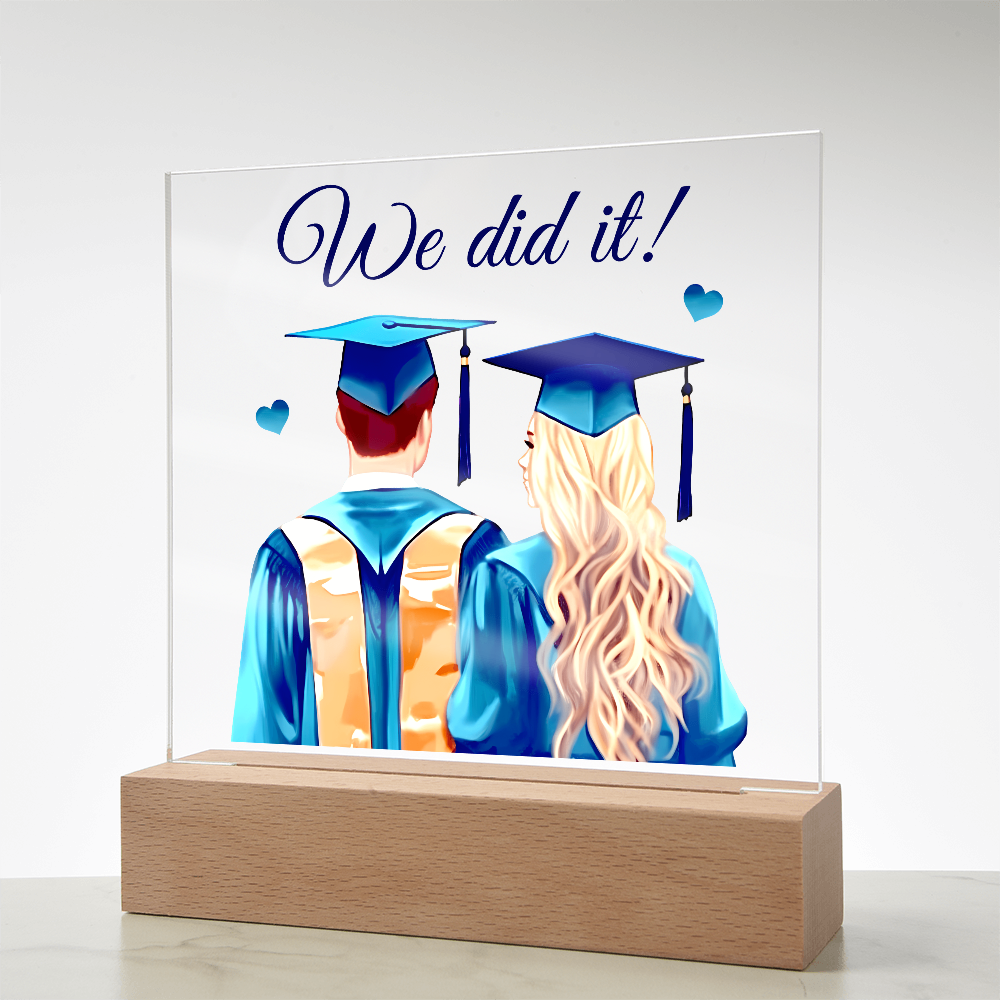 Acrylic Square Plaque - We Did It, Graduation