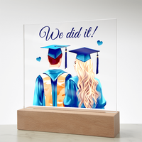 Acrylic Square Plaque - We Did It, Graduation