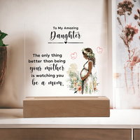 Acrylic Square Plaque for New Mom Daughter from Mom (Black Text) - Mother's Day Gift