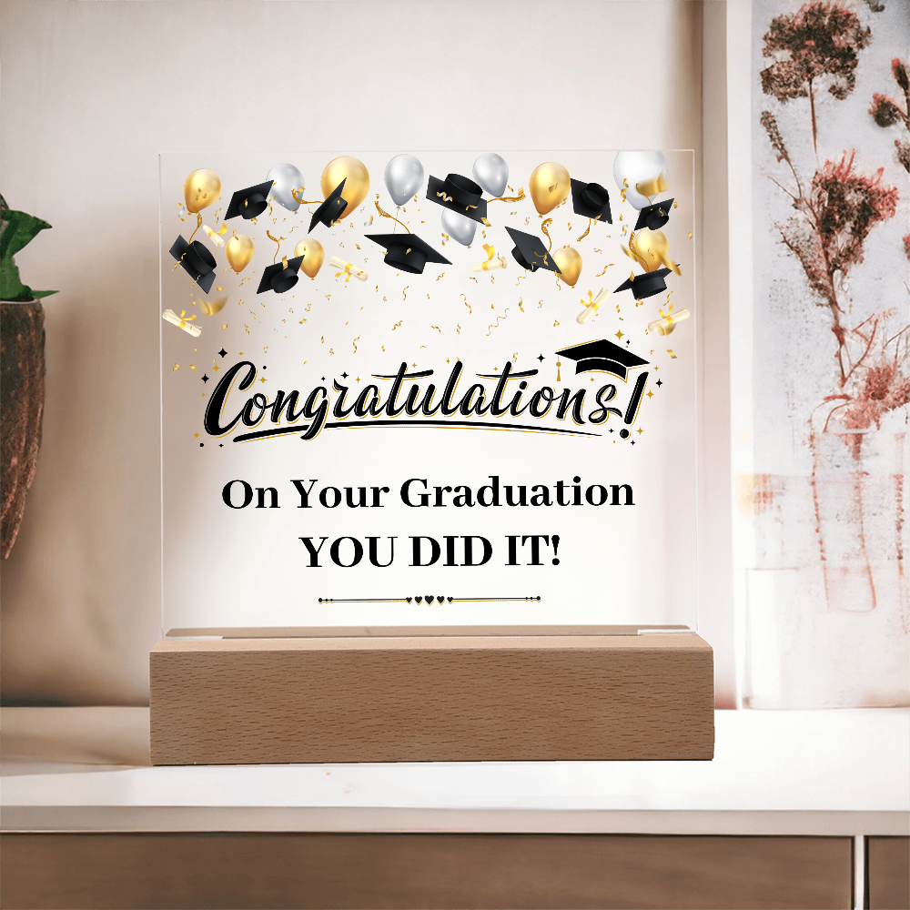 Acrylic Square Plaque - Graduation, Congratulations You Did It