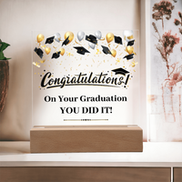 Acrylic Square Plaque - Graduation, Congratulations You Did It