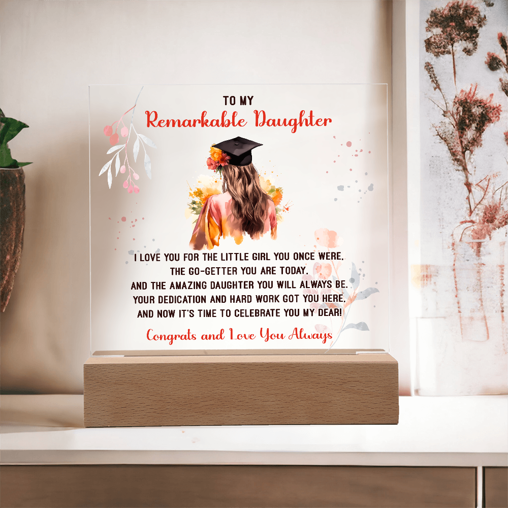 Acrylic Square Plaque - Remarkable Daughter Graduation