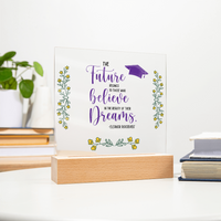 Acrylic Square Plaque - Graduation, The Future Belongs to Those who Believe