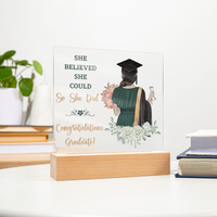 Acrylic Square Plaque - Graduation, She Believed She Could