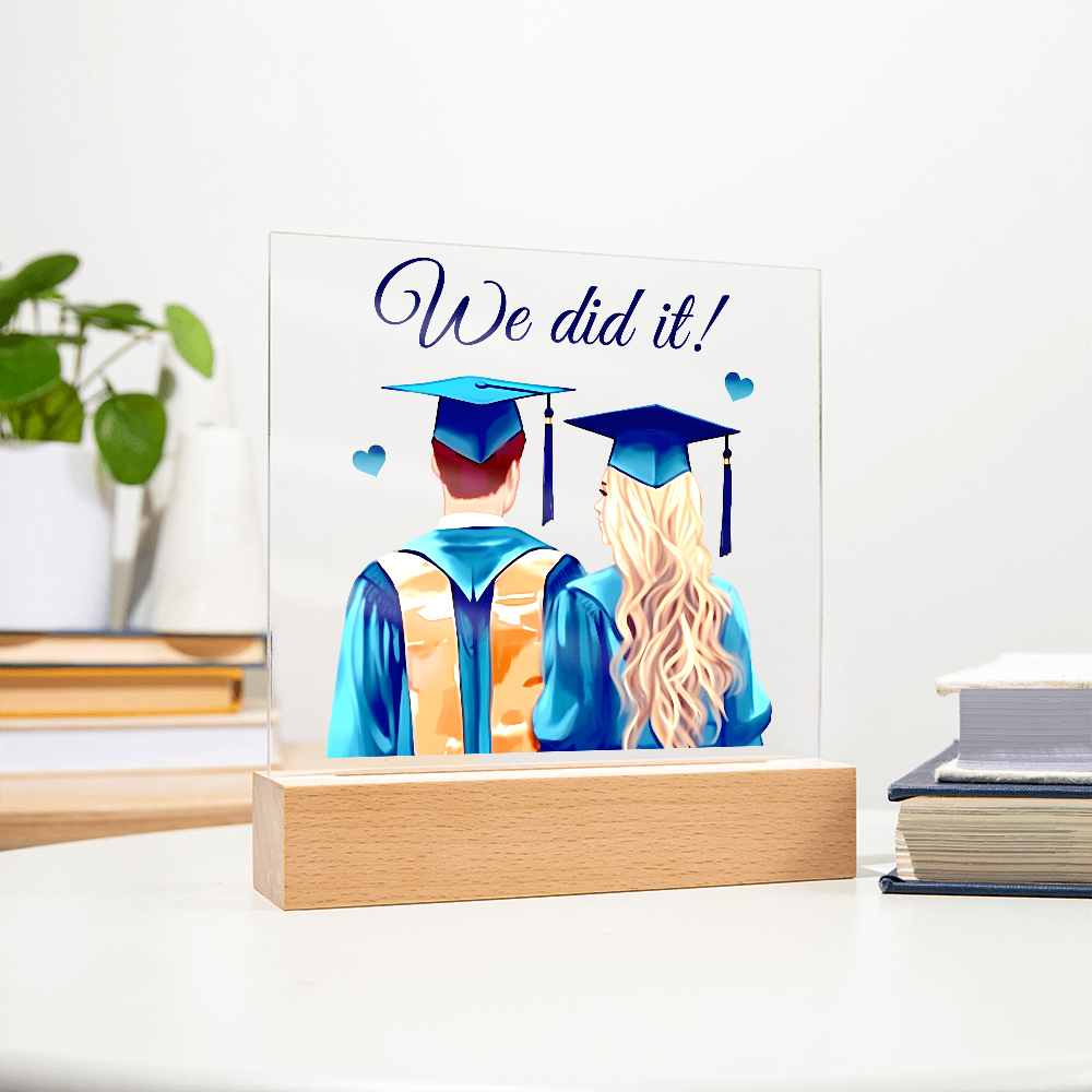 Acrylic Square Plaque - We Did It, Graduation