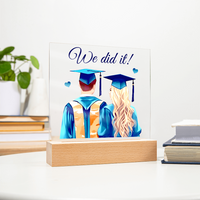 Acrylic Square Plaque - We Did It, Graduation