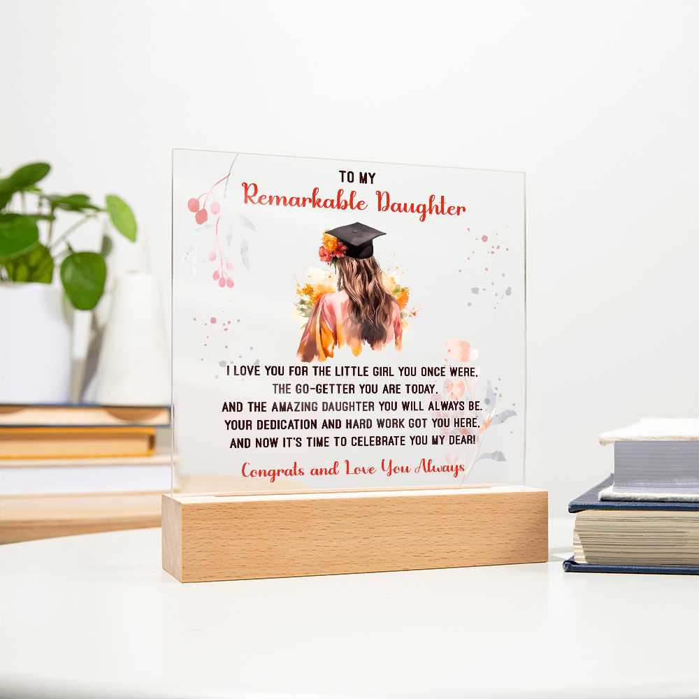 Acrylic Square Plaque - Remarkable Daughter Graduation
